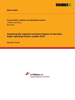 cover image of Assessing the regional economic impact of one-time major sporting events. London 2012